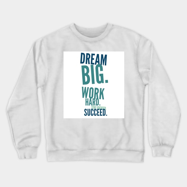 Dream big Crewneck Sweatshirt by My carlyx